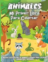 Animales Mi Primer Libro Para Colorear : Libro de dibujar para ni�os y ni�as con 30 motivos de animales, tama�o grande