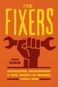 The Fixers : Devolution, Development, and Civil Society in Newark, 1960-1990 (Historical Studies of Urban America)