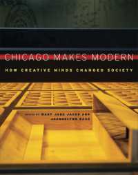 Chicago Makes Modern : How Creative Minds Changed Society