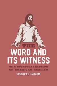 The Word and Its Witness : The Spiritualization of American Realism
