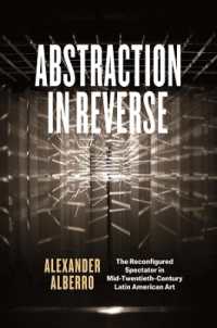 Abstraction in Reverse : The Reconfigured Spectator in Mid-Twentieth-Century Latin American Art (Emersion: Emergent Village resources for communities of faith)
