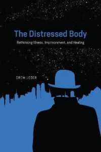 苦痛の身体：病、監禁と治療の再考<br>The Distressed Body : Rethinking Illness, Imprisonment, and Healing