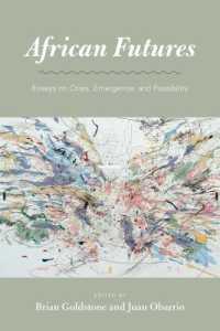 African Futures : Essays on Crisis, Emergence, and Possibility