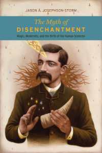 脱魔術化の神話：人間科学の創成期における魔術とモダニティ<br>The Myth of Disenchantment : Magic, Modernity, and the Birth of the Human Sciences