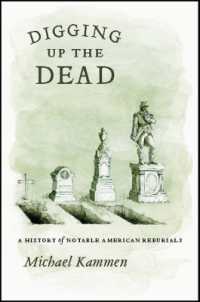 アメリカ史における著名人の埋葬をめぐる戦い<br>Digging Up the Dead : A History of Notable American Reburials