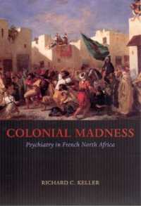 コロニアルな狂気：仏領北アフリカにおける精神医学<br>Colonial Madness : Psychiatry in French North Africa