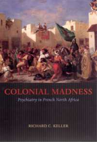 コロニアルな狂気：仏領北アフリカにおける精神医学<br>Colonial Madness : Psychiatry in French North Africa