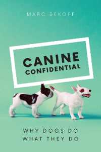 マーク・ベコフ著／イヌたちの秘密：彼らの行動には訳がある<br>Canine Confidential : Why Dogs Do What They Do