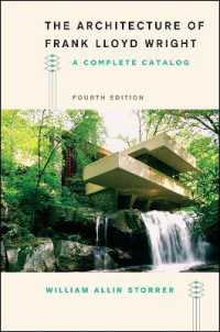 フランク・ロイド・ライト建築作品全集（第４版）<br>The Architecture of Frank Lloyd Wright, Fourth Edition : A Complete Catalog