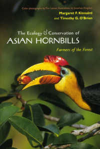 The Ecology & Conservation of Asian Hornbills : Farmers of the Forest （1ST）