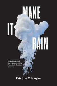 Make It Rain : State Control of the Atmosphere in Twentieth-Century America