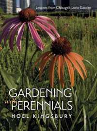 Gardening with Perennials : Lessons from Chicago's Lurie Garden