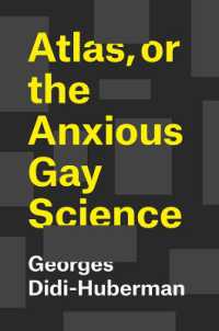 ディディ＝ユベルマン『アトラス、あるいは不安な悦しき知』（英訳）<br>Atlas, or the Anxious Gay Science