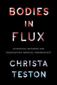 Bodies in Flux : Scientific Methods for Negotiating Medical Uncertainty