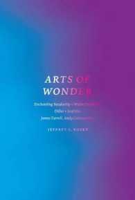 Arts of Wonder : Enchanting Secularity - Walter De Maria, Diller + Scofidio, James Turrell, Andy Goldsworthy (Religion and Postmodernism)