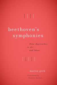 マルティン・ゲック著／ベートーヴェンの交響曲：芸術と理想への９つのアプローチ（英訳）<br>Beethoven's Symphonies : Nine Approaches to Art and Ideas