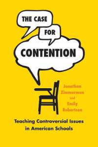The Case for Contention : Teaching Controversial Issues in American Schools (History and Philosophy of Education Series)