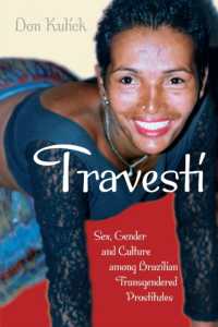 Travesti : Sex, Gender, and Culture among Brazilian Transgendered Prostitutes (Worlds of Desire: The Chicago Series on Sexuality, Gender, and Culture)