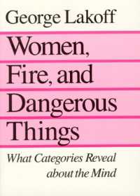 Women, Fire, and Dangerous Things : What Categories Reveal about