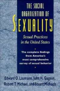 セクシュアリティの社会組織：米国の実際（紙装版）<br>The Social Organization of Sexuality : Sexual Practices in the United States