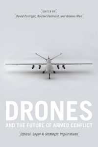 無人戦闘機と武力紛争の未来：倫理的・法的・戦略的意味<br>Drones and the Future of Armed Conflict : Ethical, Legal, and Strategic Implications