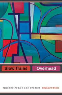 Slow Trains Overhead : Chicago Poems and Stories