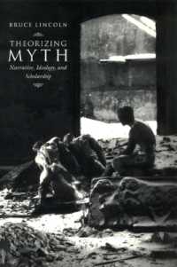 Theorizing Myth : Narrative, Ideology, and Scholarship