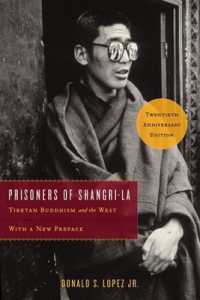 Prisoners of Shangri-La : Tibetan Buddhism and the West