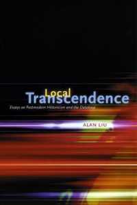 Local Transcendence : Essays on Postmodern Historicism and the Database