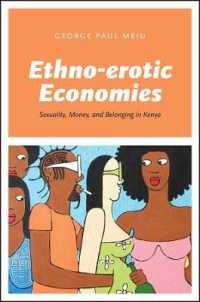 Ethno-erotic Economies : Sexuality, Money, and Belonging in Kenya