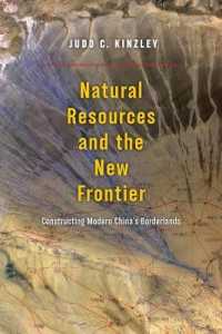 Natural Resources and the New Frontier : Constructing Modern China's Borderlands