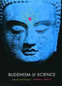 仏教と科学：迷える人の導き<br>Buddhism and Science : A Guide for the Perplexed (Buddhism and Modernity (Chup)) -- Hardback