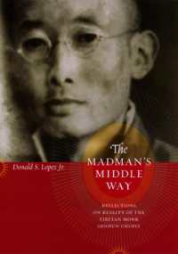 狂える人の「中道」：チベット仏教の近代主義者ゲンドゥン・チョペルの『ナーガールジュナの思想について』英訳及びその現実性の検討<br>The Madman's Middle Way : Reflections on Reality of the Tibetan Monk Gendun Chopel (Buddhism and Modernity)