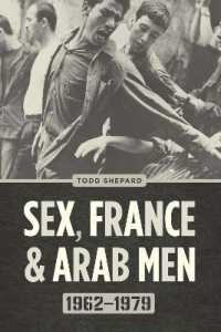 Sex, France, and Arab Men, 1962-1979 -- Hardback