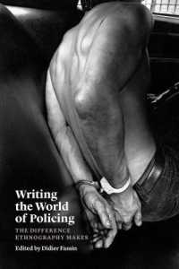Writing the World of Policing : The Difference Ethnography Makes