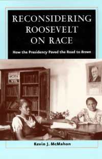 ＦＤＲ政権がアメリカ人種差別撤廃に果たした役割<br>Reconsidering Roosevelt on Race : How the Presidency Paved the Road to Brown