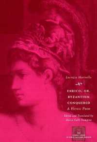 Enrico; or, Byzantium Conquered : A Heroic Poem (The Other Voice in Early Modern Europe: The Toronto Series)