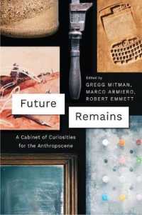 未来の遺物：この人新世の驚異の部屋へようこそ<br>Future Remains : A Cabinet of Curiosities for the Anthropocene (Emersion: Emergent Village resources for communities of faith)