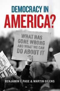 アメリカ民主主義の失敗と対処策<br>Democracy in America? : What Has Gone Wrong and What We Can Do about It -- Hardback