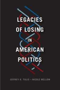 アメリカ政治における敗北の遺産<br>Legacies of Losing in American Politics (Chicago Studies in American Politics)