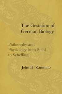 １８世紀ドイツ生物学の誕生：シュタールからシェリングにいたる哲学と生理学<br>The Gestation of German Biology : Philosophy and Physiology from Stahl to Schelling