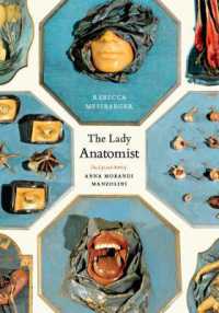 The Lady Anatomist : The Life and Work of Anna Morandi Manzolini