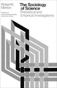 The Sociology of Science: Theoretical and Empirical Investigations (SCIENCE TECHNOLOGY &amp; SOCIETY (STS)) [ペーパーバック] Merton， Robert K. K.; Storer， Norman W. The sociology of science : theoretical and empirical