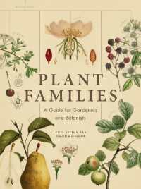 Plant Families : A Guide for Gardeners and Botanists