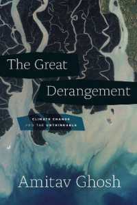 アミダヴ・ゴーシュ『大いなる錯乱：気候変動と〈思考しえぬもの〉 』（原書）<br>The Great Derangement : Climate Change and the Unthinkable (Berlin Family Lectures)