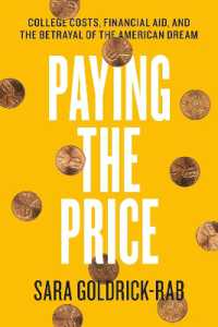 大学は高くつく：奨学金の不備と裏切られるアメリカンドリーム<br>Paying the Price : College Costs, Financial Aid, and the Betrayal of the American Dream