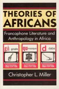Theories of Africans : Francophone Literature and Anthropology in Africa (Black Literature & Culture Series Blc)