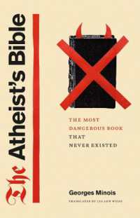 無神論者のバイブル：もっとも危険な幻の書を求めて（英訳）<br>The Atheist's Bible : The Most Dangerous Book That Never Existed