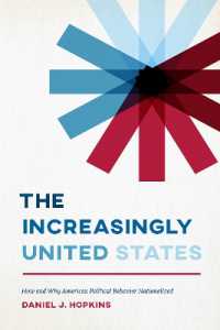 The Increasingly United States : How and Why American Political Behavior Nationalized (Chicago Studies in American Politics)