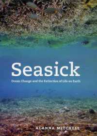 Seasick : Ocean Change and the Extinction of Life on Earth